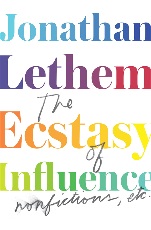 The Ecstasy of Influence: Nonfictions, Etc.