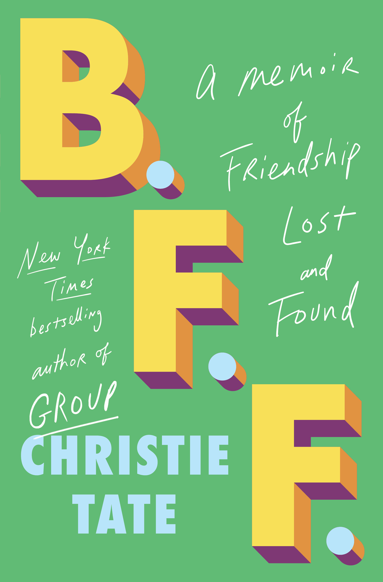 B.F.F.: A Memoir of Friendship Lost and Found