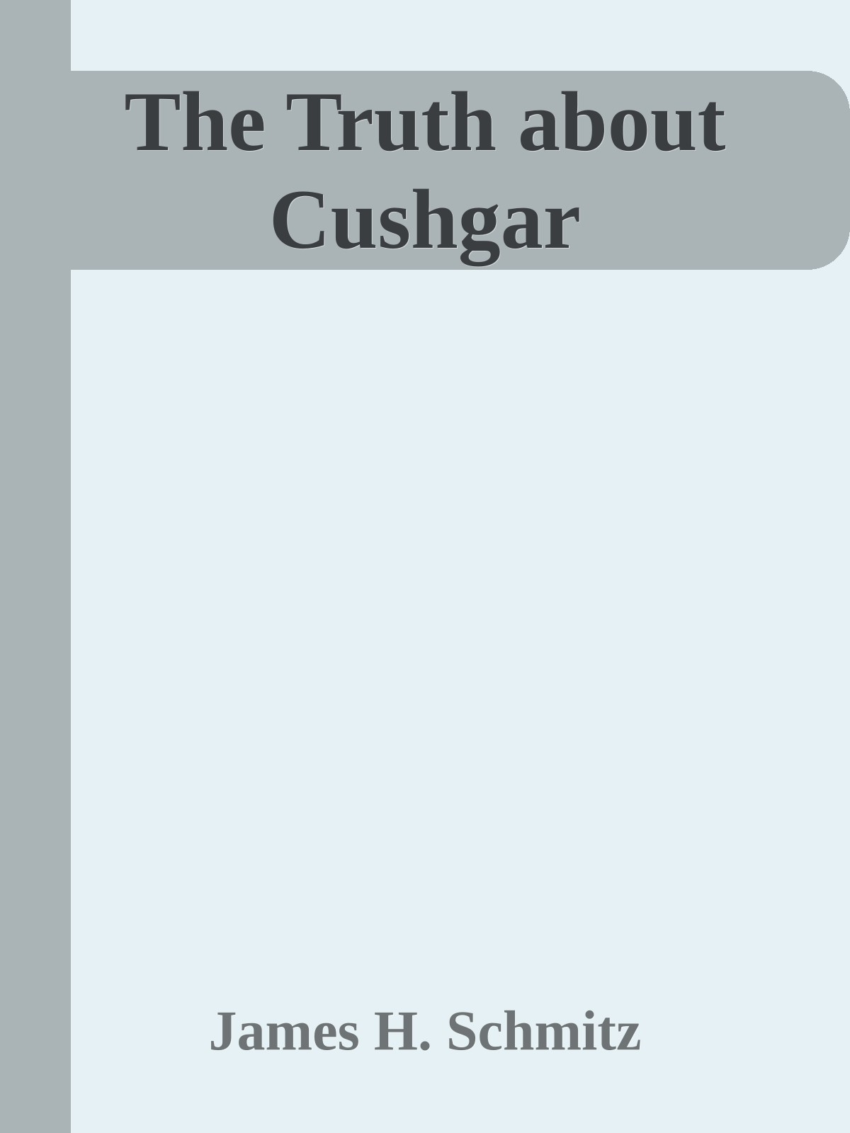 The Truth about Cushgar