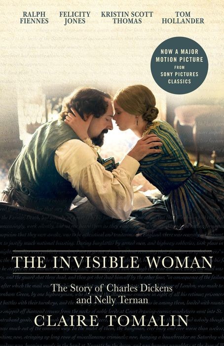 The Invisible Woman: The Story of Nelly Ternan and Charles Dickens