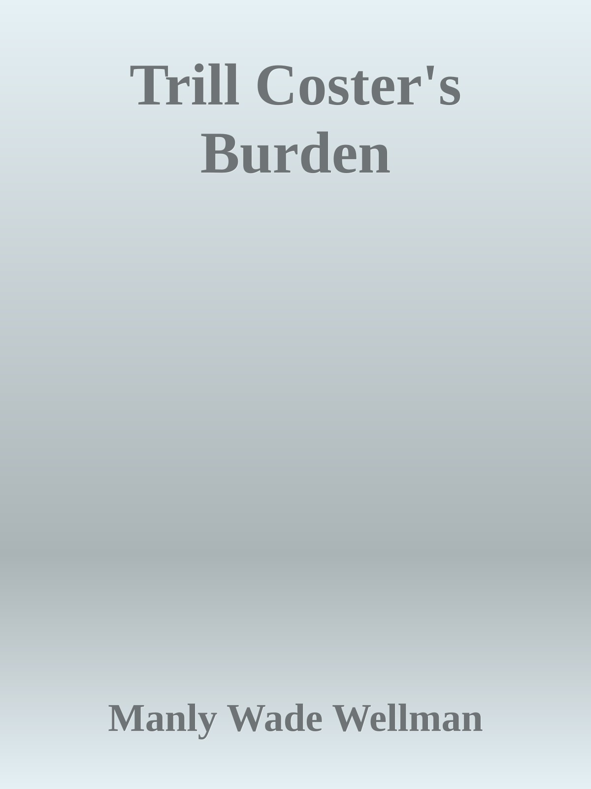 Trill Coster's Burden