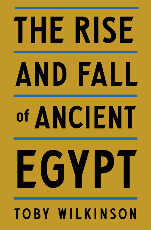 The Rise and Fall of Ancient Egypt