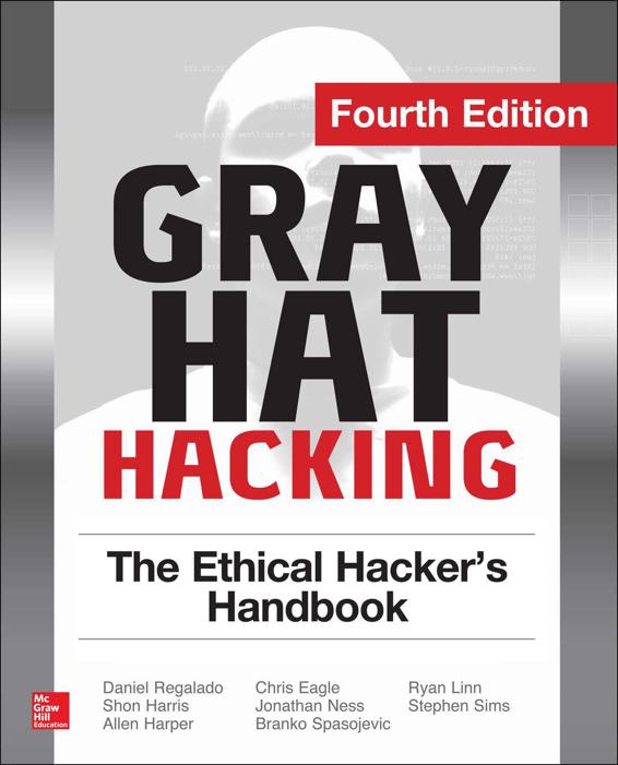 Gray Hat Hacking the Ethical Hacker's Handbook, Fourth Edition