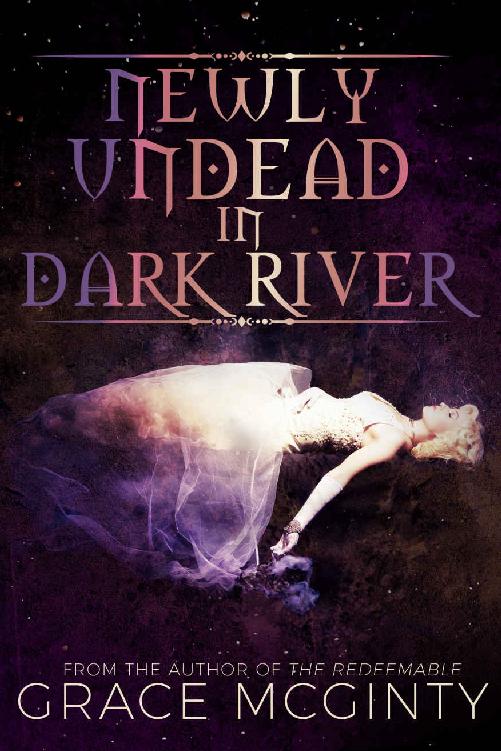 Newly Undead In Dark River (Dark River Days)