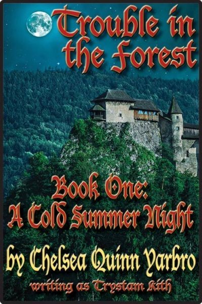 Trouble in the Forest Book One: A Cold Summer Night