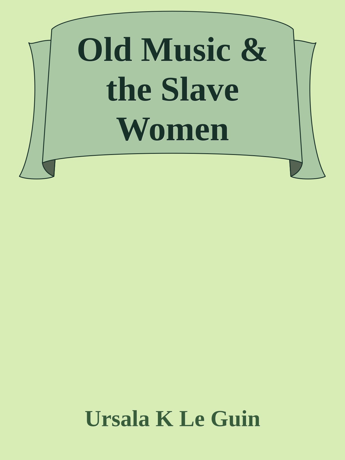 Old Music & the Slave Women