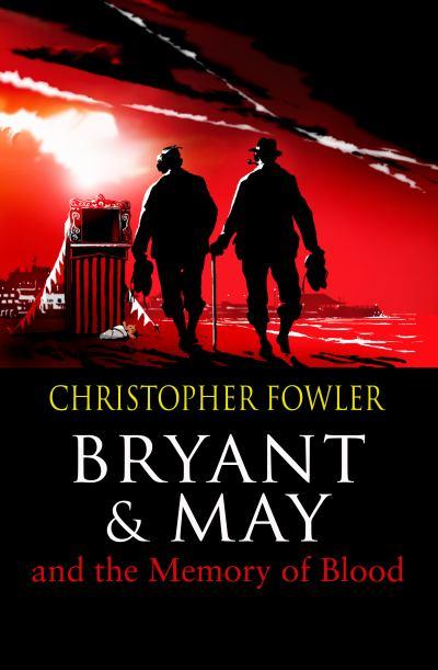 Bryant & May: Memory of Blood