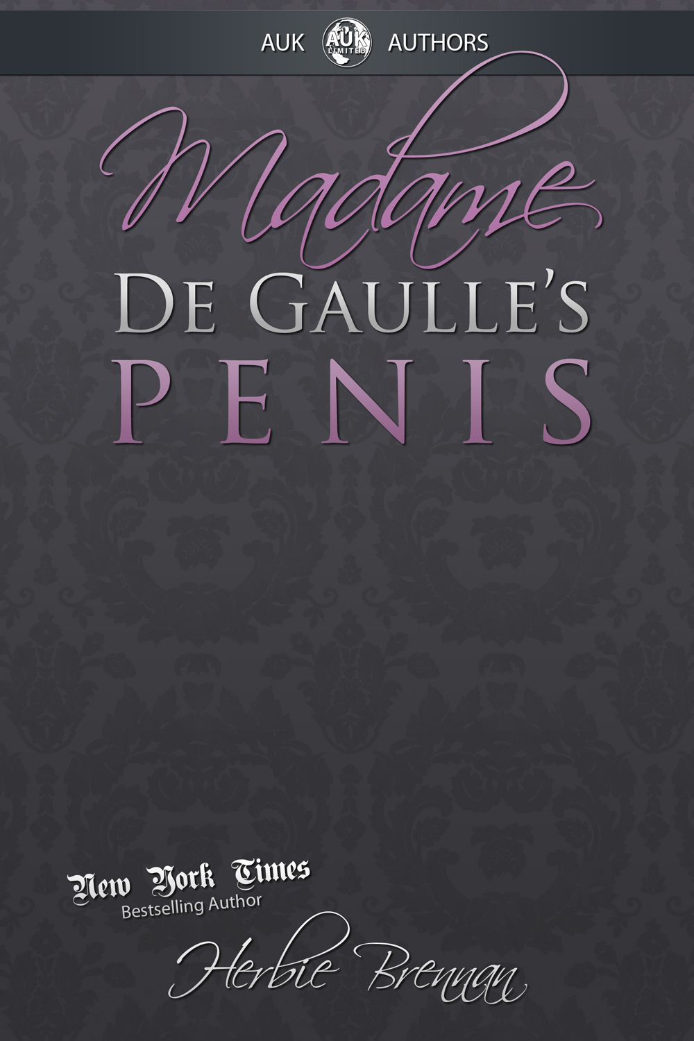 Madame De Gaulle's Penis