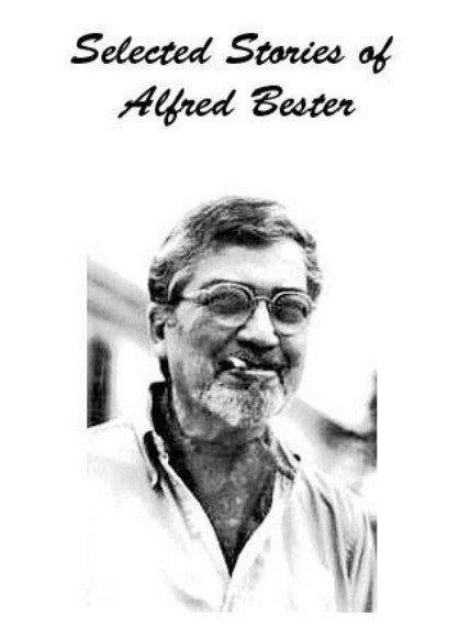 Selected Stories of Alfred Bester