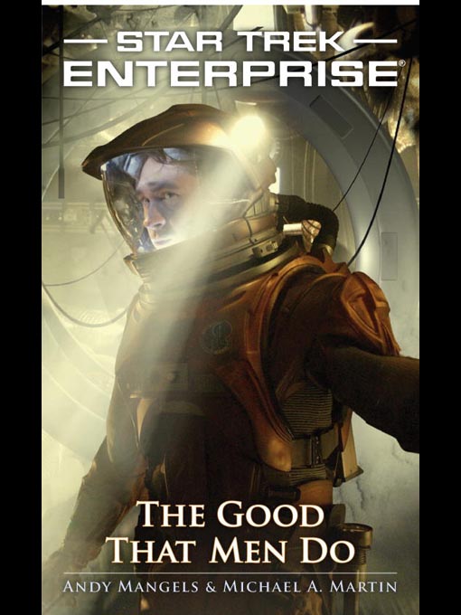 Star Trek Enterprise: The Good That Men Do